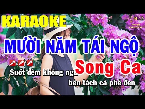 Karaoke Mười Năm Tái Ngộ Song Ca Nhạc Sống | Trọng Hiếu