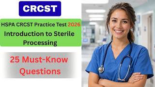 HSPA CRCST Practice Test 2026 | Introduction to Sterile Processing | 25 Must-Know Questions