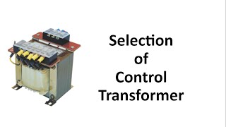 Selection of Control Transformer || VA Rating Calculation || Regulation Chart |Application Inrush VA screenshot 3