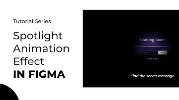 Spotlight Effect Animation UI Design in Figma - Speed Art Tutorial
