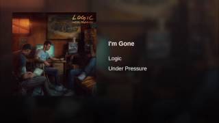 I'm Gone Logic