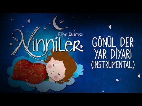 Rüya Ersavcı | Ninnilerle Rüyalar - Gönül Der Yar Diyarı (Instrumental)