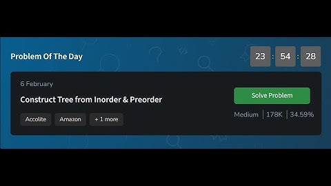 Construct Tree from Inorder & Preorder | GeeksforGeeks POTD 06 February 2025 | potd solution