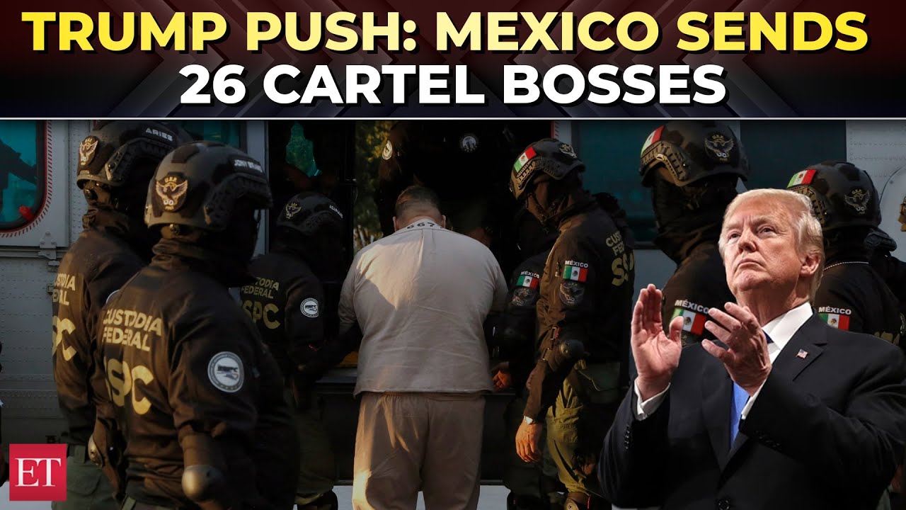 Trump tariff threats and Cartel crackdown: Mexico extradites 26 drug lords to face US Justice