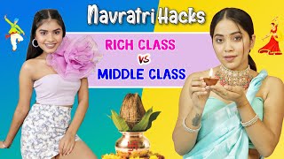 NAVRATRI HACKS - Rich vs Middle Class | Anaysa