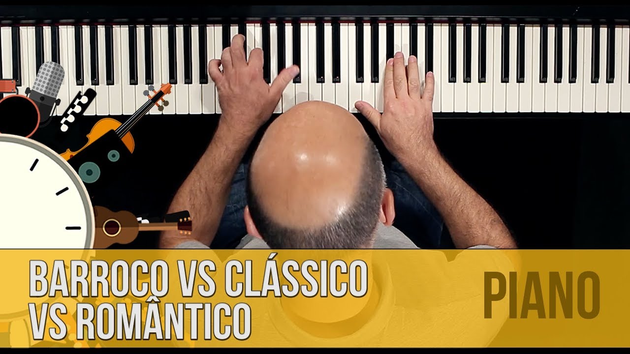 BARROCO X CLÁSSICO X ROMÂNTICO: Diferenças básicas no piano - Dica Do Minuto 