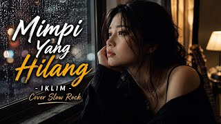 MIMPI YANG HILANG – IKLIM | Cover Slow Rock