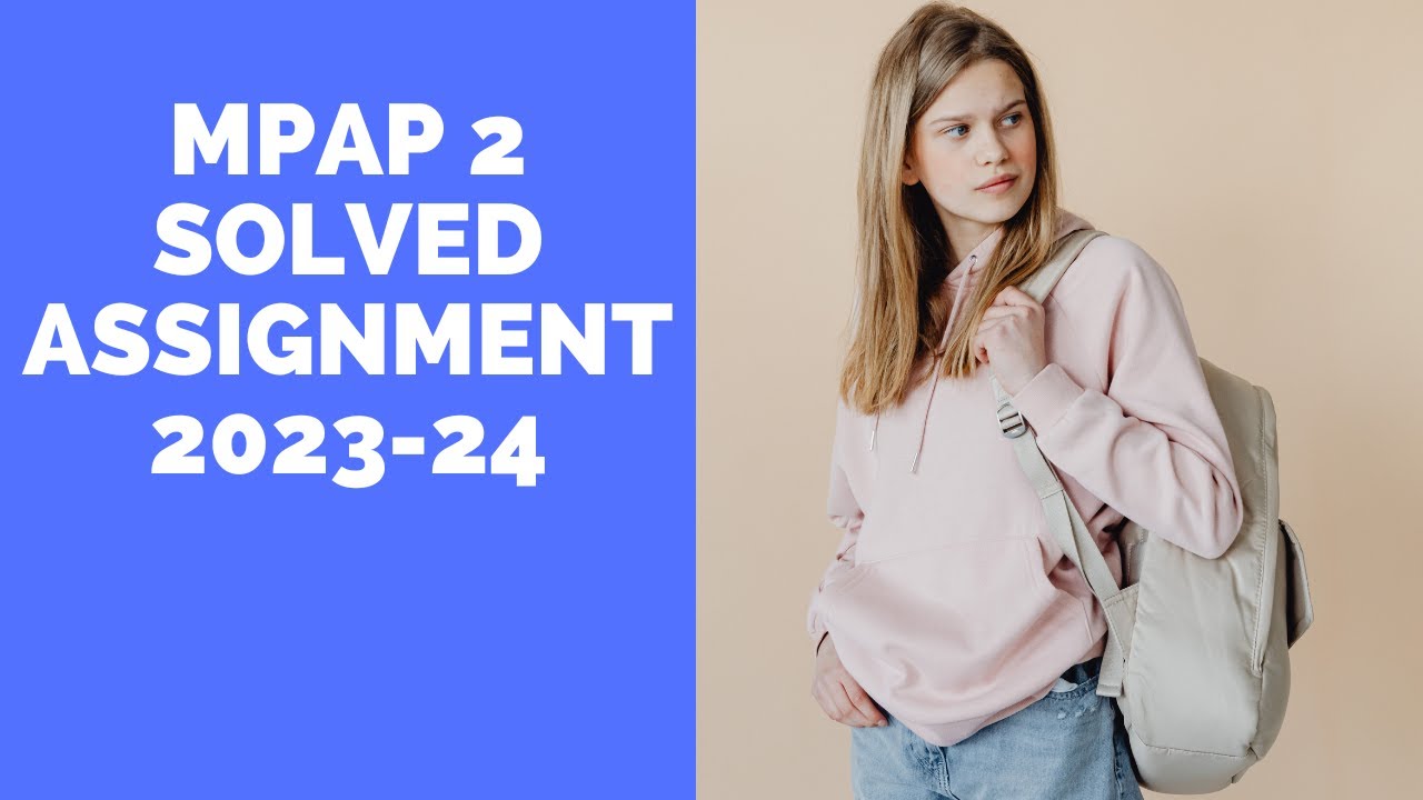 MPAP 2  SOLVED ASSIGNMENT 2023-24