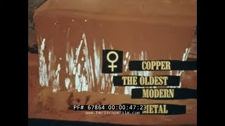 1962 PHELPS DODGE / U.S. DEPT. OF INTERIOR  COPPER MINING FILM   SMELTING, USES OF COPPER 67864
