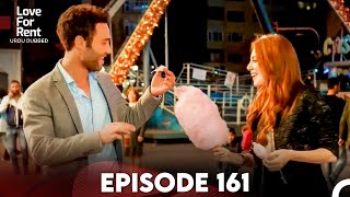 Love For Rent Episode 161 (Urdu Dubbed)