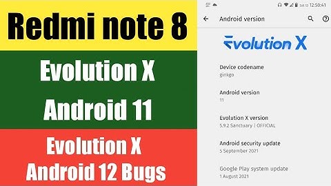 Evolution X Android 12 Bugs and installation redmi note 8