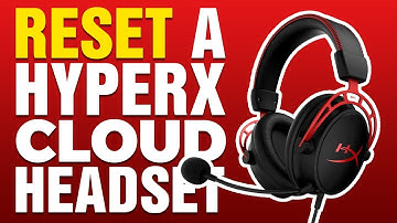 How To Reset a HyperX Cloud Headset