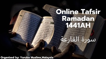 Online Tafsir Ramadan 1441AH in Yoruba (Day 16) - سورة القارعة by Ust. Akande Sheriff Abiodun