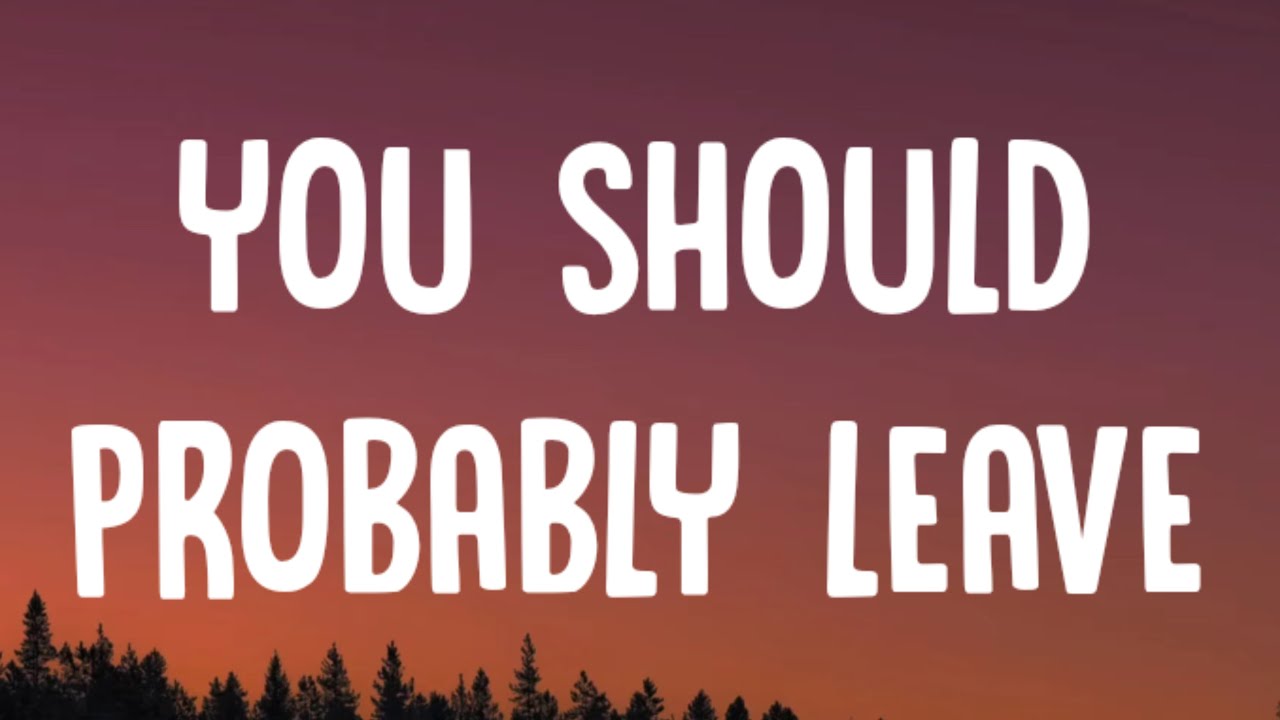Chris Stapleton - You Should Probably Leave (Lyrics)