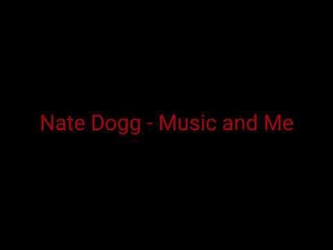 Nate Dogg - Music And Me (lyrics)