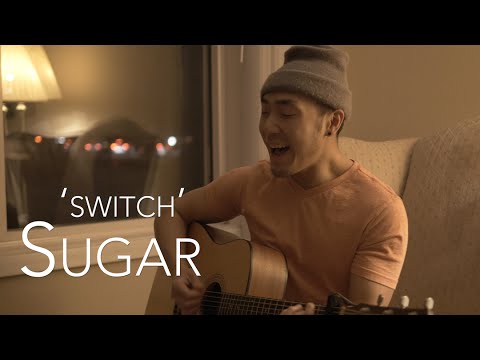 SWITCH: Sugar, a Maroon 5 Acoustic Cover