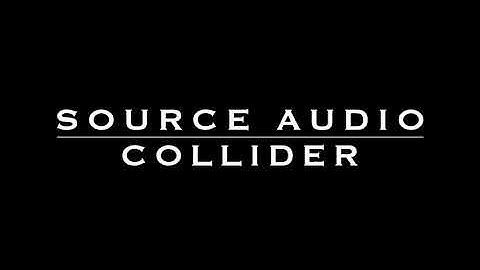 SOURCE AUDIO COLLIDER - Short stereo demo - no talking