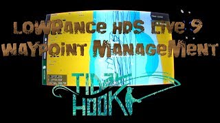Lowrance HDS Live 9 Waypoint Management