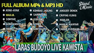 FULL ALBUM!! MP4 & MP3 HD LARAS BUDOYO TERBARU LIVE KAWISTA