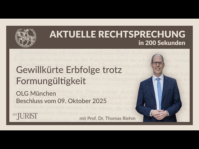 Gewillkürte Erbfolge trotz Formungültigkeit - OLG München, Beschluss vom 09.10.2025