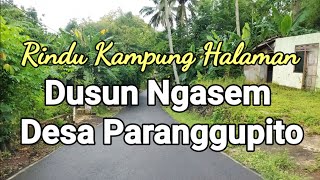 Indah, Damai Dan Tentram Dusun Ngasem Desa Paranggupito Kec Paranggupito Kab Wonogiri