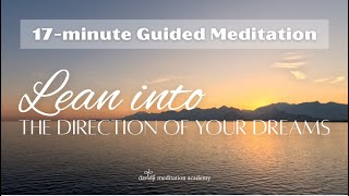 Lean in the Direction of your Dreams Guided Meditation | davidji @davidjimeditation