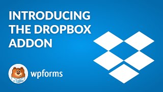 Introducing the Dropbox Addon by WPForms