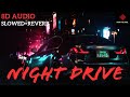 Night Drive - wilee (Slowed   Reverb)| 8D phonk | HTS