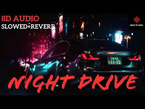 Night Drive - wilee (Slowed + Reverb)| 8D phonk | HTS