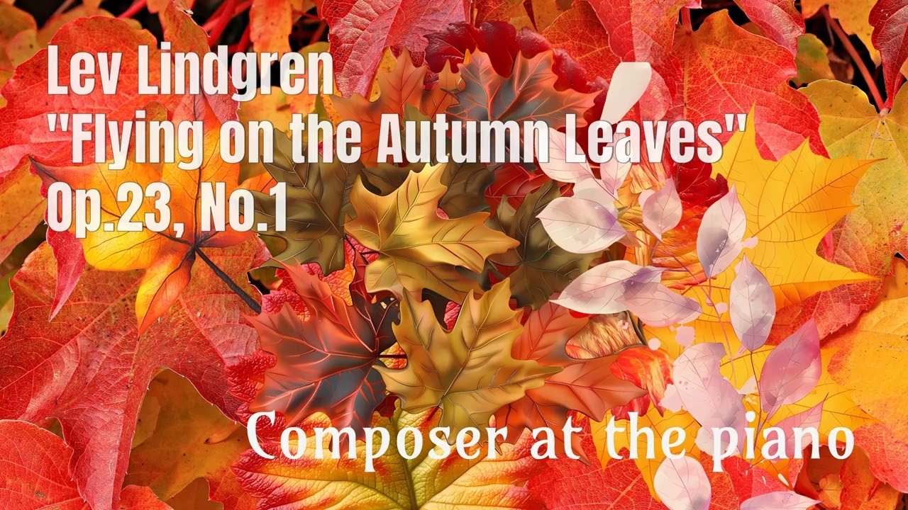 Lindgren, "Flying on the Autumn Leaves". Op.23, no.1. Composer at the piano