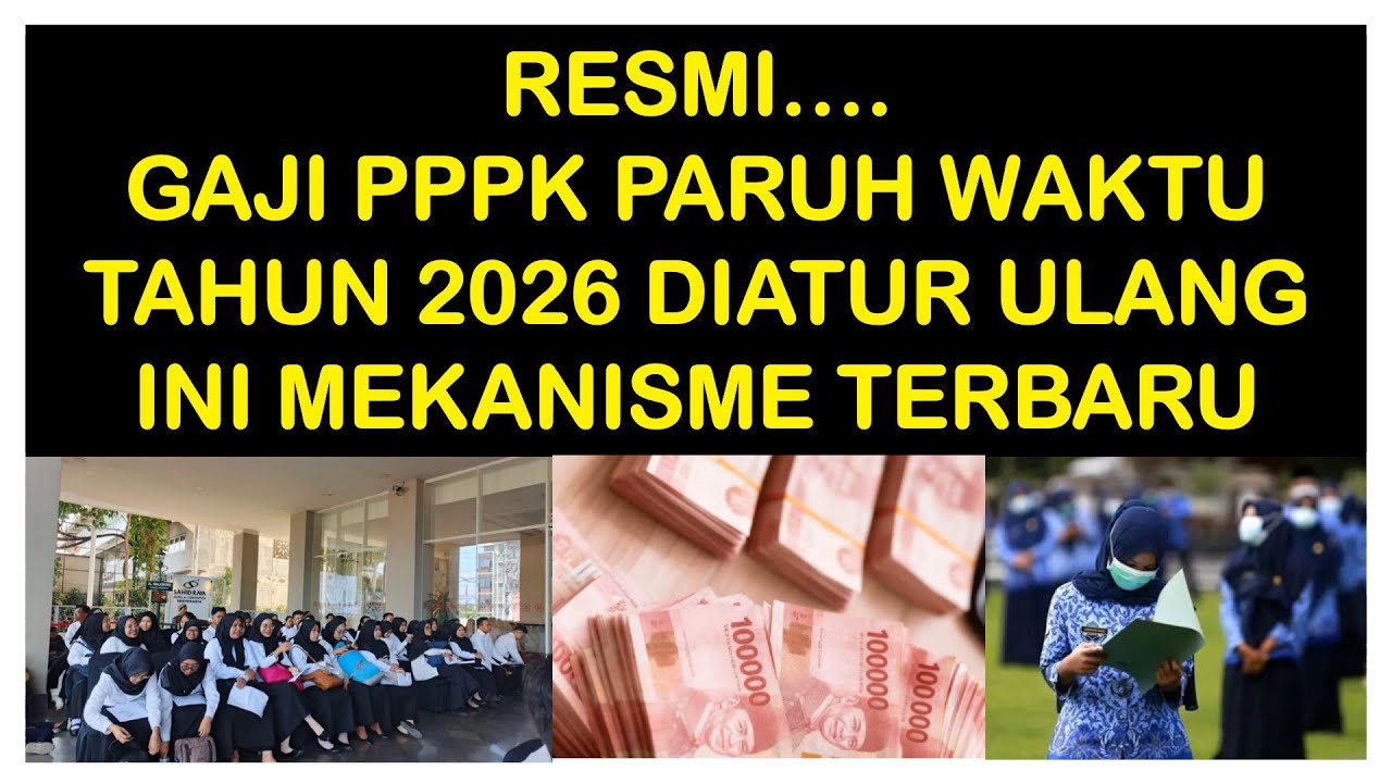 RESMI...... GAJI PPPK PARUH WAKTU 2026 DIATUR ULANG, INILAH MEKANISME PEMBAYARAN TERBARU