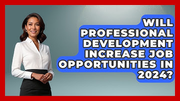 Will Professional Development Increase Job Opportunities in 2024? | Consulting Career Hub News