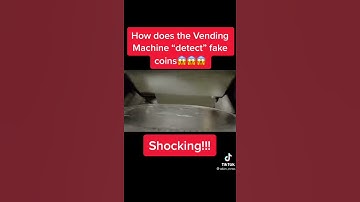 Shocking how does the vending machine detect fake coins