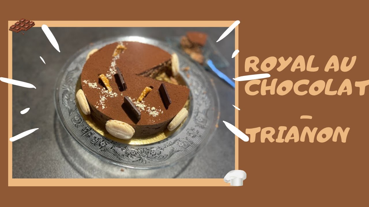 Royal Au Chocolat Trianon Ft Cap Patissier Entremets Au Chocolat Avec Croustillant Praline Youtube Royal Au Chocolat Trianon Ft Cap Patissier Entremets Au Chocolat Avec Croustillant Praline Youtube
