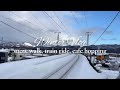 Winter Vlog | snow walk, train ride, cafe hopping