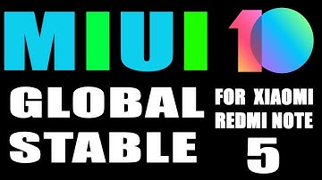 Install MIUI 10 Official Global Stable ROM on Your Redmi Note 5/Redmi 5 Plus
