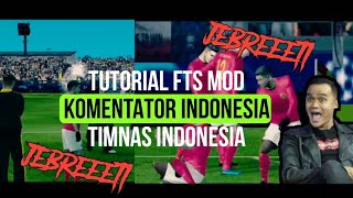Tutorial edit video FTS MOD komentator Indonesia bung jebreet | edisi final timnas U-19 terbaru