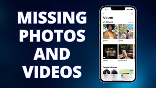 How To Fix Missing Photos Or Videos On iPhone | Quick & Easy