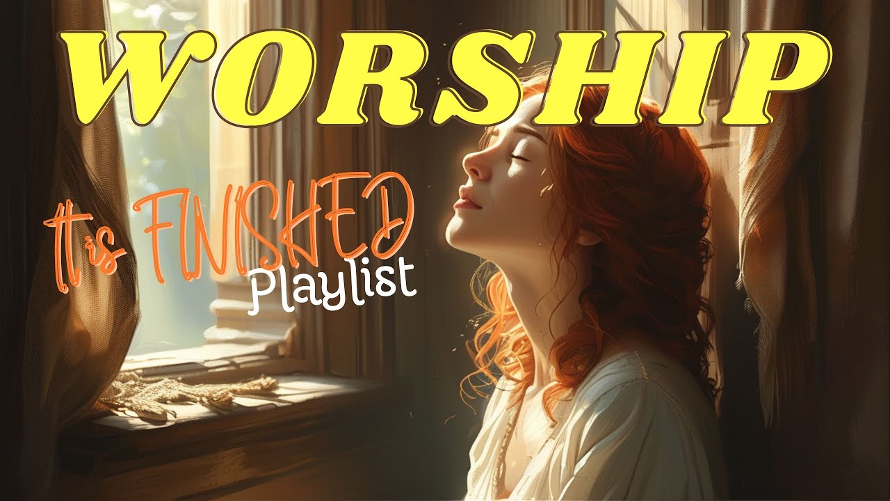 2024 [NEW Praise & Worship songs]✝️💫Album 2 [It is FINISHED] ✨🙏