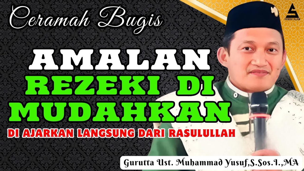 CERAMAH BUGIS TERBARU || AMALAN REZEKI DIMUDAHKAN || GURUTTA UST.MUHAMMAD YUSUF S.SOS.I.,MA