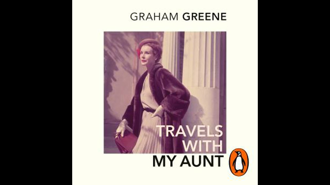 Travels With My Aunt - Graham Greene