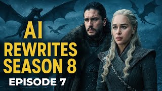 I Asked AI To Rewrite Game Of Thrones Season 8 - Ep 7