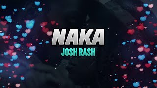 Naka - Josh Rash Official Lyric Video