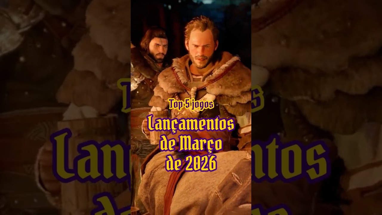 Top 5 lançamentos de jogos de março de 2026