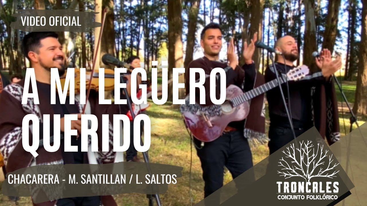 Troncales - A Mi Legüero Querido | Video Oficial