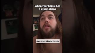 Roasting the homies hallucinations #funny #schizophrenia #comedy #youtube #shorts #viral