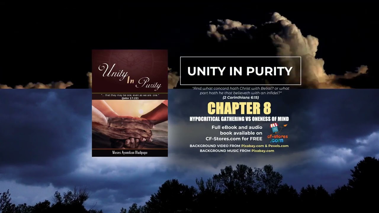UNITY IN PURITY: CHAPTER 8: HYPOCRITICAL GATHERING VS ONENESS OF MIND