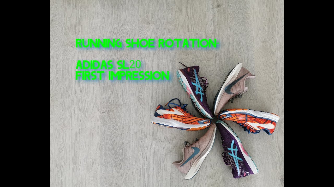 Running shoe rotation- ADIDAS SL20 fist impression - YouTube