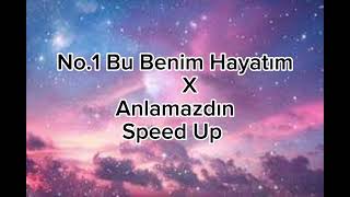 No.1 Bu Benim Hayatım X Anlamazdın Speed Up Resimi