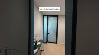 Office Door Privacy with Smart Film